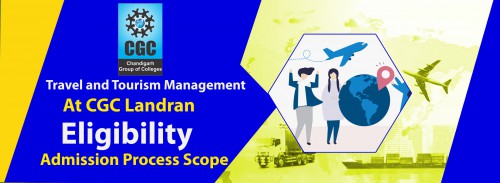 Travel and Tourism Management at CGC Landran: Complete Guide