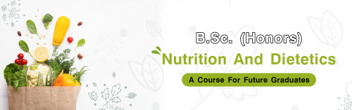 B.Sc Honors Nutrition and Dietetics: A Course for Future Graduates